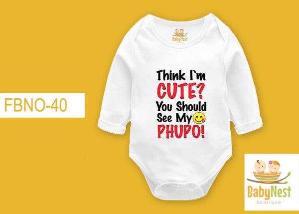 Rompers By Baby Nest Think I Am Cute You Should See My Phuppo RBT WHITE FBNO-40 Full Sleeves Onesie